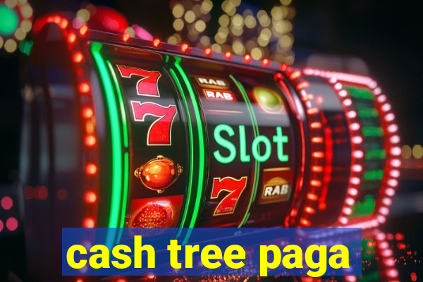 cash tree paga